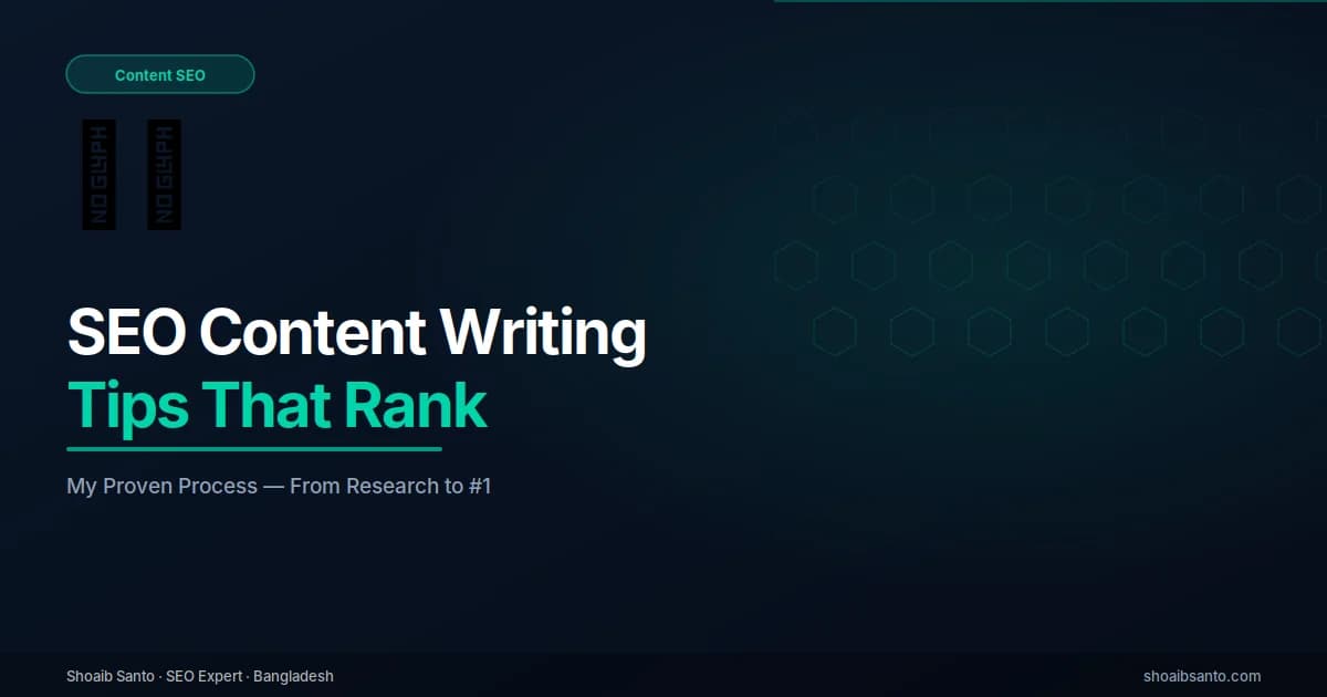 10 SEO Content Writing Tips to Rank in 2026 — SEO guide by Shoaib Santo
