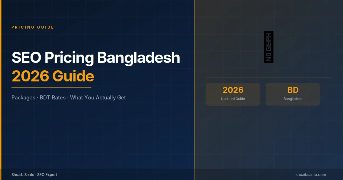 SEO Pricing in Bangladesh (2026 Guide) — SEO guide by Shoaib Santo