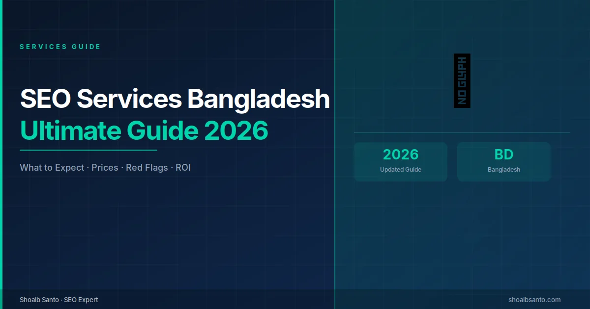 SEO Services in Bangladesh — 2026 Full Guide — SEO Expert Blog by Shoaib Santo