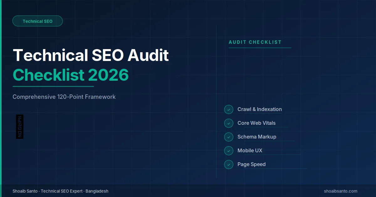 Technical SEO Audit Checklist — 2026 Guide — SEO Expert Blog by Shoaib Santo