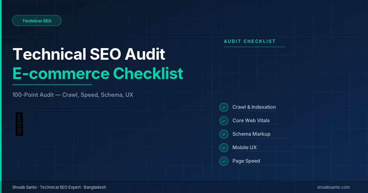 Technical SEO Audit for E-commerce (2026) — SEO Expert Blog by Shoaib Santo